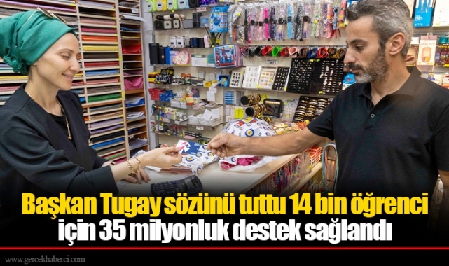 Başkan Tugay sözünü tuttu 14 bin öğrenci için 35 milyonluk destek sağlandı