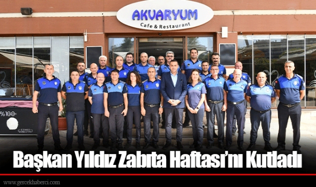 Başkan Yıldız Zabıta Haftası’nı Kutladı