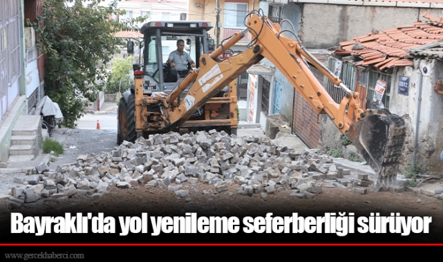 Bayraklı'da yol yenileme seferberliği sürüyor