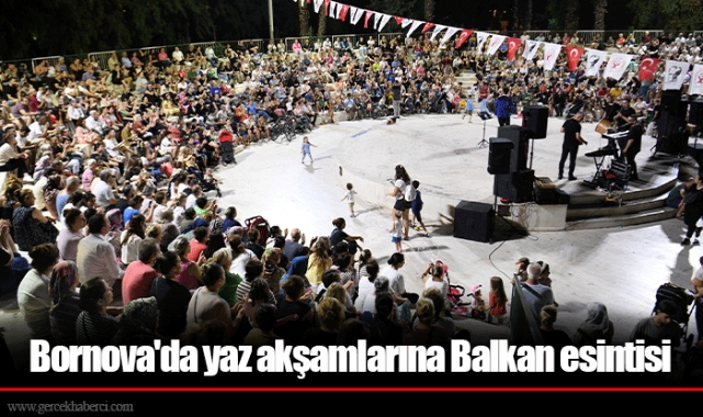 Bornova'da yaz akşamlarına Balkan esintisi