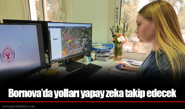 Bornova’da yolları yapay zeka takip edecek