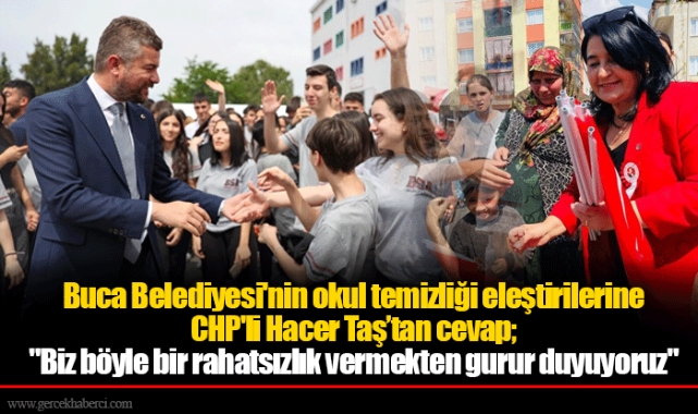 Buca Belediyesi'nin okul temizliği eleştirilerine CHP'li Hacer Taş’tan cevap; "Biz böyle bir rahatsızlık vermekten gurur duyuyoruz"