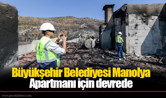 Büyükşehir Belediyesi yangından etkilenen Manolya Apartmanı için devrede