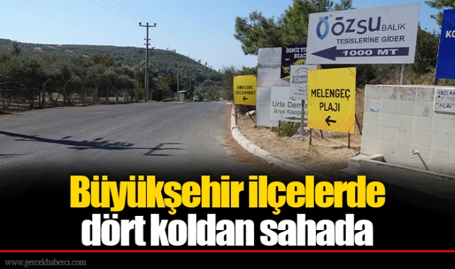 Büyükşehir ilçelerde dört koldan sahada