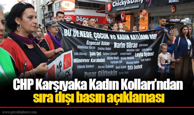 CHP Karşıyaka Kadın Kolları’ndan sıra dışı basın açıklaması
