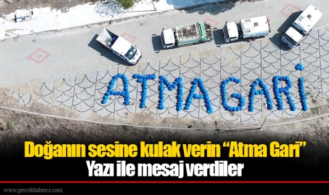 Doğanın sesine kulak verin “Atma Gari”