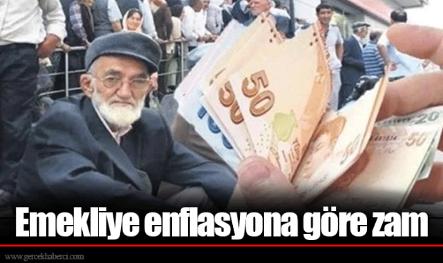 Emekliye enflasyona göre zam