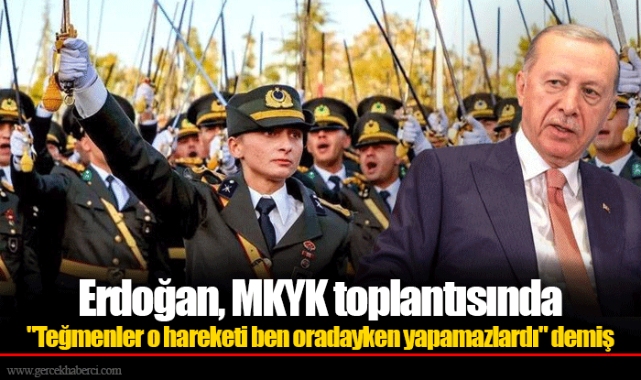 Erdoğan, MKYK toplantısında "Teğmenler o hareketi ben oradayken yapamazlardı" demiş