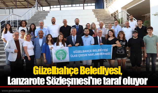 Güzelbahçe Belediyesi, Lanzarote Sözleşmesi'ne taraf oluyor