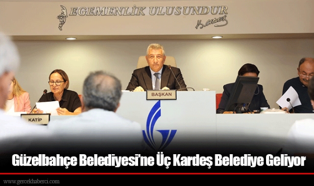Güzelbahçe Belediyesi’ne Üç Kardeş Belediye Geliyor