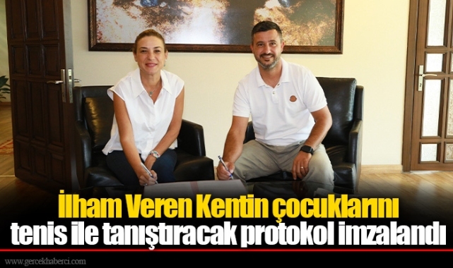 İlham Veren Kentin çocuklarını tenis ile tanıştıracak protokol imzalandı