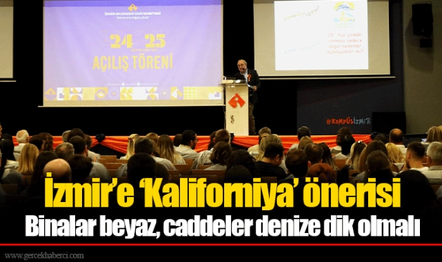 İzmir’e ‘Kaliforniya’ önerisi