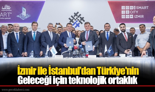 İzmir ile İstanbul’dan Türkiye'nin geleceği için teknolojik ortaklık
