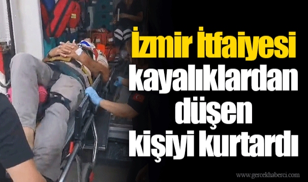 İzmir itfaiyesi kayalıklardan düşen kişiyi kurtardı