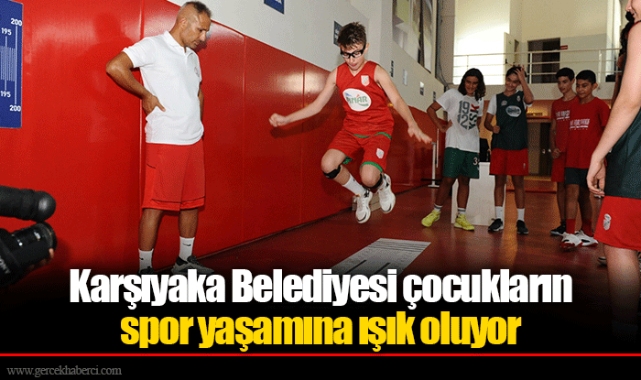 Karşıyaka Belediyesi çocukların spor yaşamına ışık oluyor