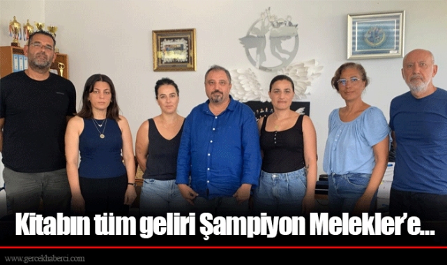 Kitabın tüm geliri Şampiyon Melekler’e…