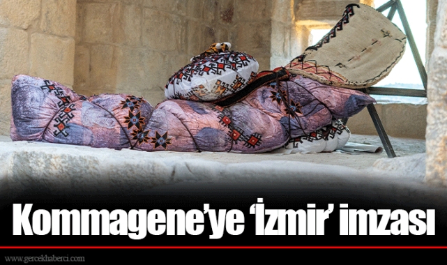 Kommagene’ye ‘İzmir’ imzası