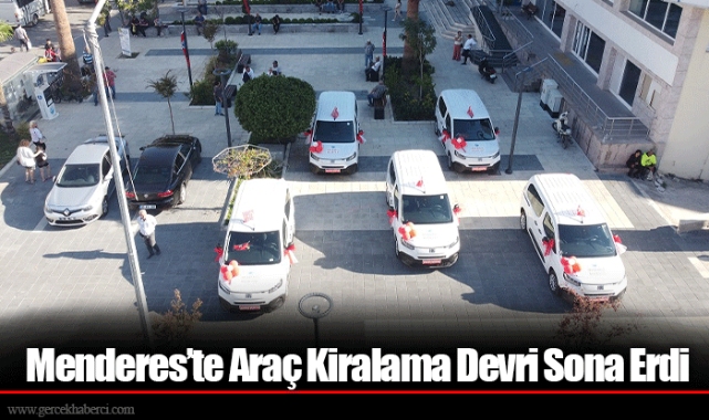 Menderes’te Araç Kiralama Devri Sona Erdi