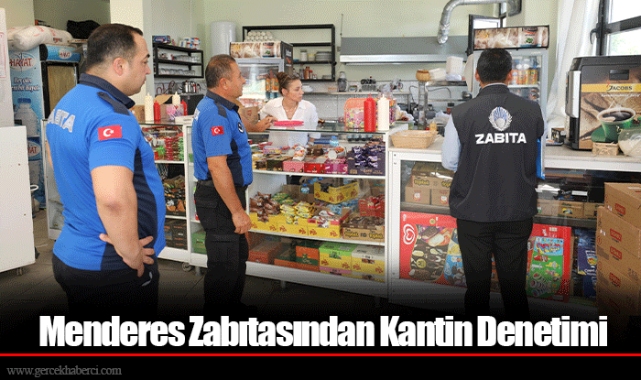 Menderes Zabıtasından Kantin Denetimi