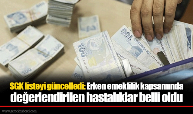 SGK listeyi güncelledi: Erken emeklilik kapsamında değerlendirilen hastalıklar belli oldu