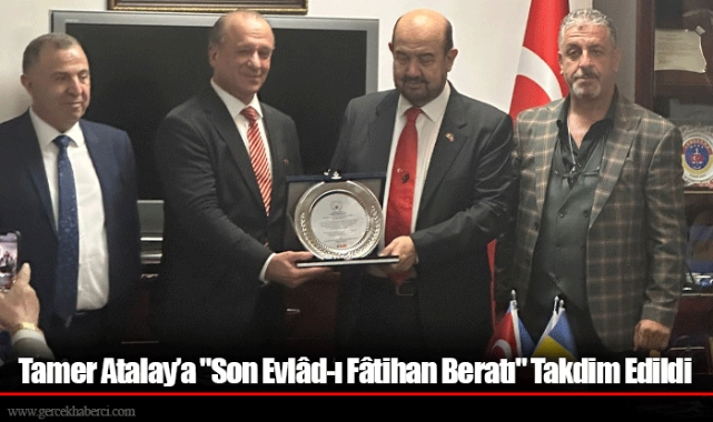 Tamer Atalay’a &quot;Son Evlâd-ı Fâtihan Beratı&quot; Takdim Edildi