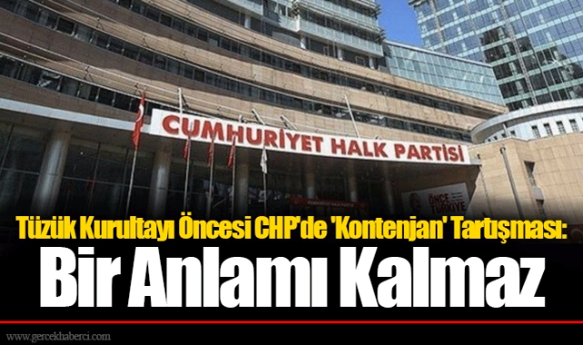 Tüzük Kurultayı Öncesi CHP'de 'Kontenjan' Tartışması: Bir Anlamı Kalmaz