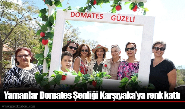 Yamanlar Domates Şenliği Karşıyaka’ya renk kattı