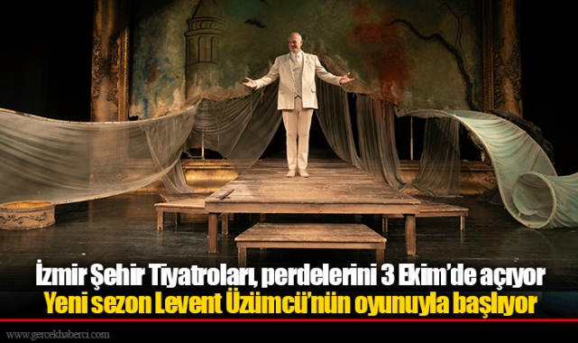 Yeni sezon Levent Üzümcü’nün oyunuyla başlıyor