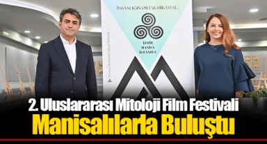 2. Uluslararası Mitoloji Film Festivali Manisalılarla Buluştu