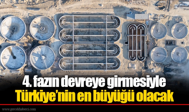 4. fazın devreye girmesiyle Türkiye’nin en büyüğü olacak