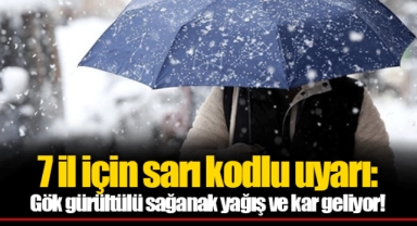 7 il için sarı kodlu uyarı: Gök gürültülü sağanak yağış ve kar geliyor!