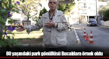 80 yaşındaki park gönüllüsü Bucalılara örnek oldu