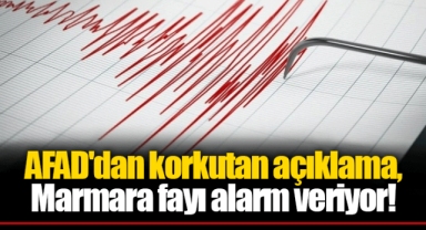 AFAD'dan Korkutan Açıklama: Marmara Fayı Alarm Veriyor!