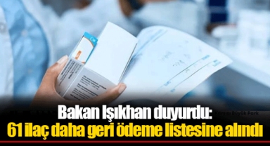 Bakan Işıkhan duyurdu: 61 ilaç daha geri ödeme listesine alındı