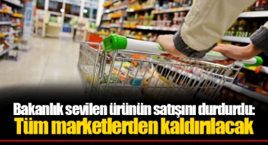 Bakanlık sevilen ürünün satışını durdurdu: Tüm marketlerden kaldırılacak