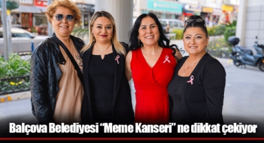 Balçova Belediyesi “Meme Kanseri” ne dikkat çekiyor