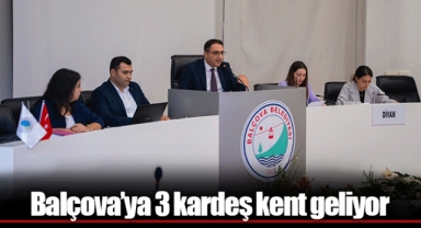 Balçova’ya 3 kardeş kent geliyor
