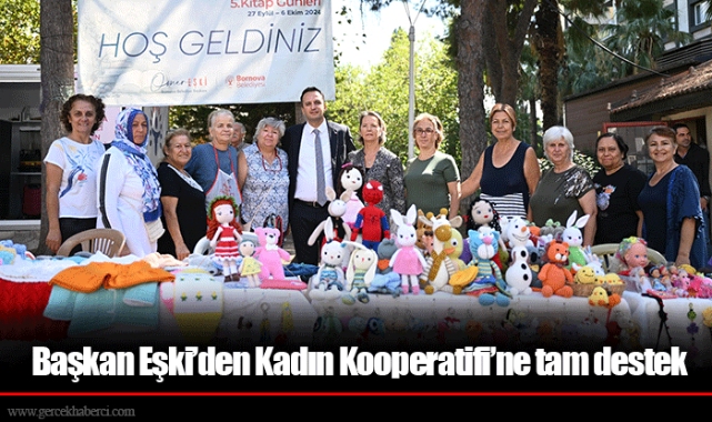 Başkan Eşki’den Kadın Kooperatifi’ne tam destek