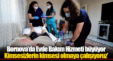 Bornova’da Evde Bakım Hizmeti büyüyor