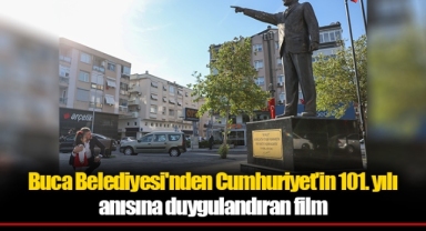 Buca Belediyesi'nden Cumhuriyet'in 101. yılı anısına duygulandıran film
