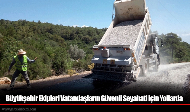Büyükşehir Ekipleri Vatandaşların Güvenli Seyahati için Yollarda