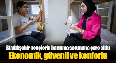 Büyükşehir gençlerin barınma sorununa çare oldu