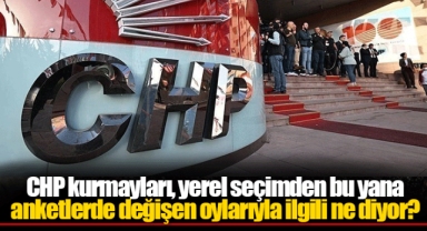 CHP kurmayları, yerel seçimden bu yana anketlerde değişen oylarıyla ilgili ne diyor?