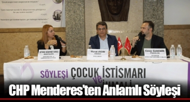 CHP Menderes’ten Anlamlı Söyleşi