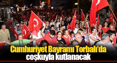 Cumhuriyet Bayramı Torbalı’da coşkuyla kutlanacak