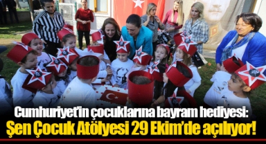 Cumhuriyet’in çocuklarına bayram hediyesi: Şen Çocuk Atölyesi 29 Ekim’de açılıyor!