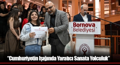 “Cumhuriyetin Işığında Yaratıcı Sanata Yolculuk”