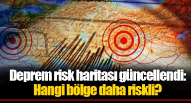 Deprem risk haritası güncellendi: Hangi bölge daha riskli?