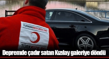 Depremde çadır satan Kızılay galeriye döndü