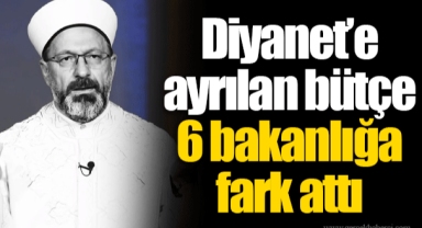 Diyanet’e ayrılan bütçe 6 bakanlığa fark attı